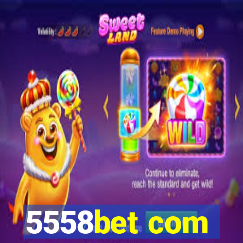 5558bet com